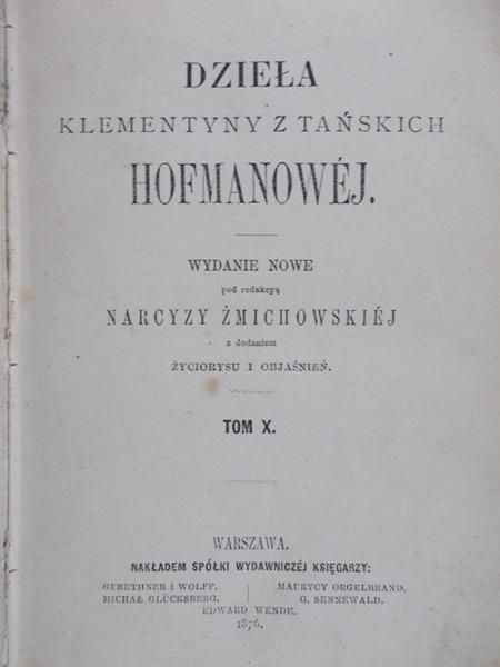 Żmichowska Narcyza (red.) - Dzieła Klementyny z Tańskich Hofmanowej, tom X, 1876 r.