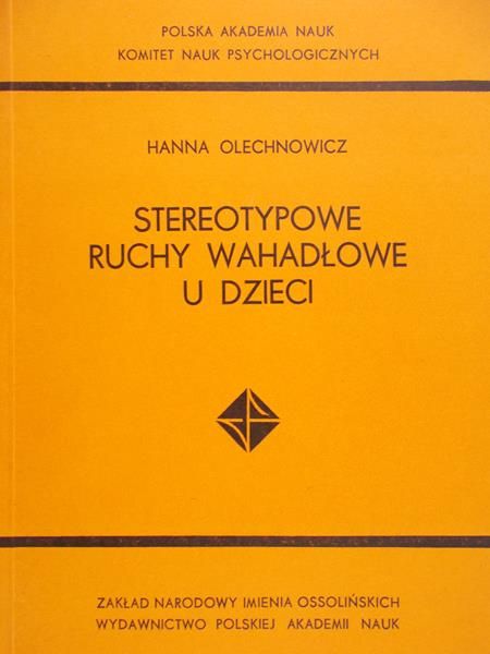 Olechnowicz Hanna - Stereotypowe Ruchy Wahadłowe u Dzieci