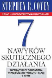 Covey Stephen R. - 7 nawyków skutecznego działania