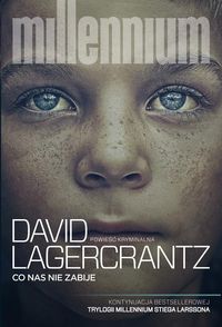 Lagercrantz David - Co nas nie zabije