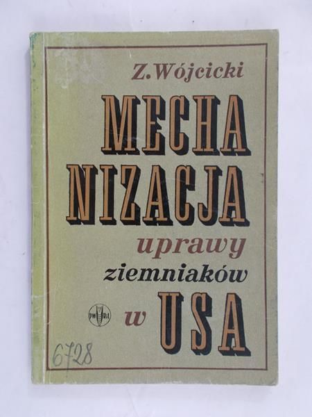 Wójcicki Zdzisław - Mechanizacja uprawy ziemniaków w USA