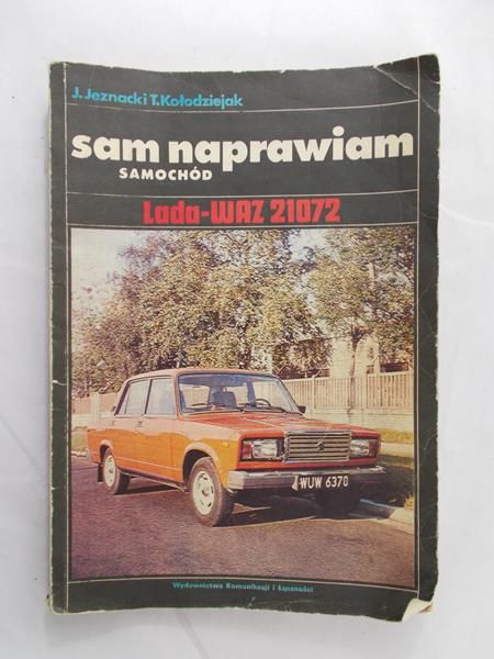 Jeznacki J. - Sam naprawiam samochód. Lada-Waz 21072