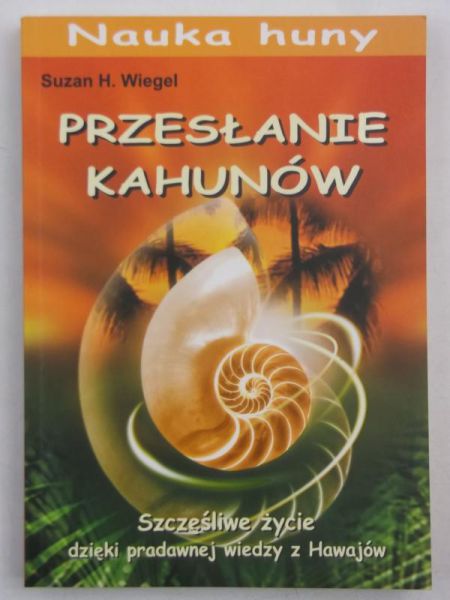 Wiegel Suzan - Przesłanie Kahunów