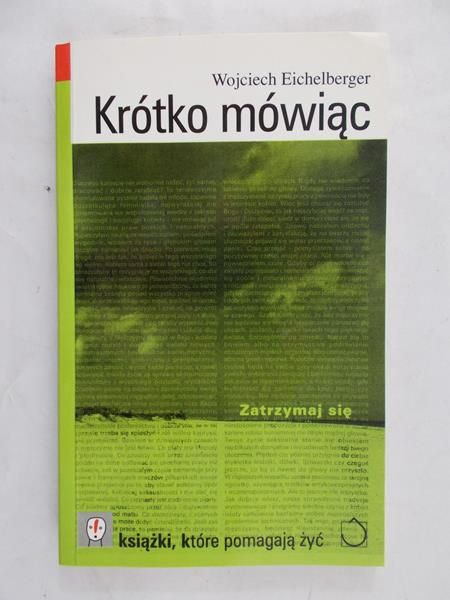 Eichelberger Wojciech - Krótko mówiąc