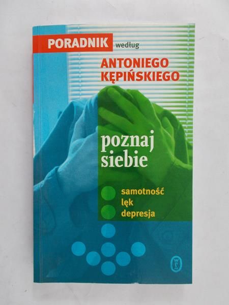 Kępiński Antoni - Poznaj siebie