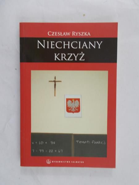 Ryszka Czesław - Niechciany krzyż