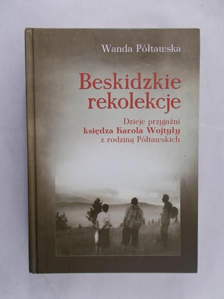 Półtawska Wanda - Beskidzkie rekolekcje