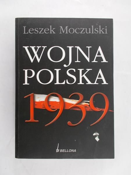 Moczulski Leszek - Wojna polska 1939