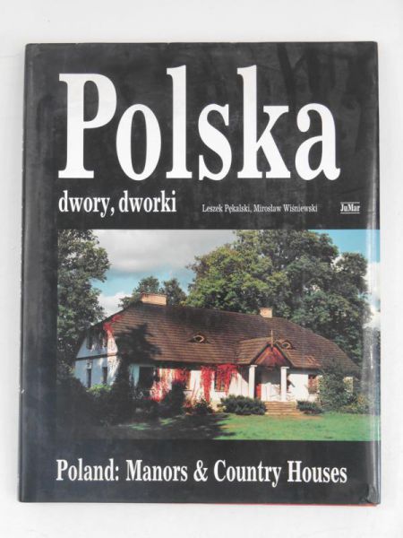 Pękalski Leszek - Polska. Dwory, dworki