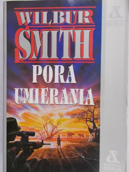 Smith Wilbur - Pora umierania