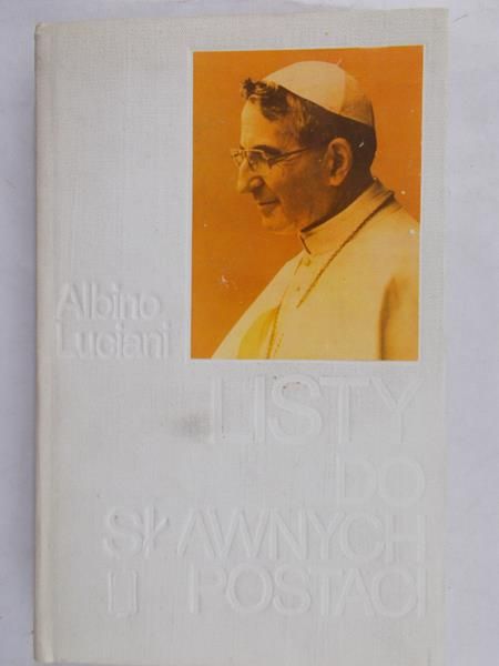 Luciani Albino - Listy do sławnych postaci