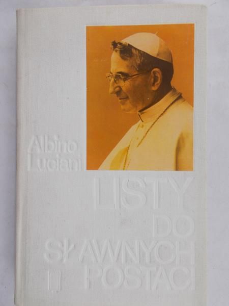 Luciani Albino - Listy do sławnych postaci