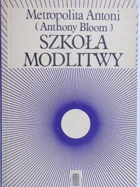 Bloom Anthony  - Szkoła modlitwy