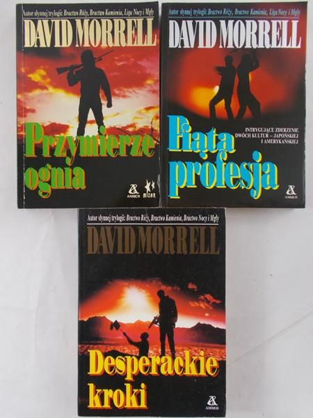 Morrell David - Desperackie kroki/Piąta profesja/Przymierze ognia