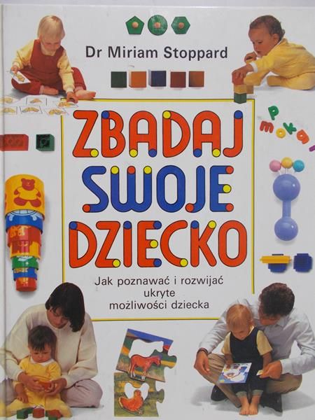 Stoppard Miriam - Zbadaj swoje dziecko