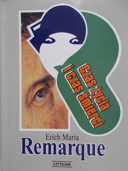 Remarque Erich Maria - Czas życia i czas śmierci
