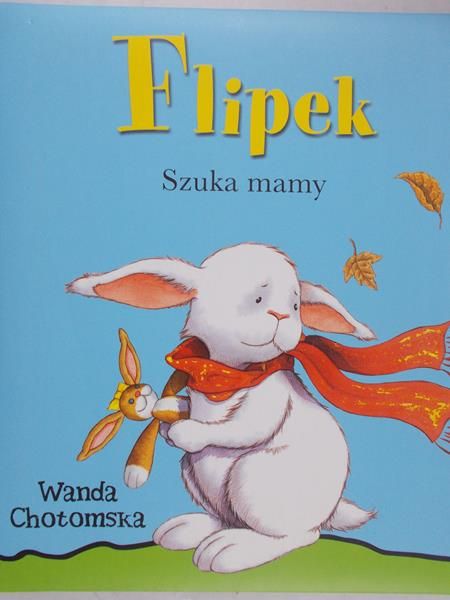 Chotomska Wanda - Flipek szuka mamy