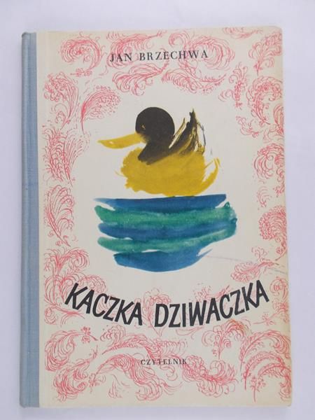 Brzechwa Jan - Kaczka-dziwaczka