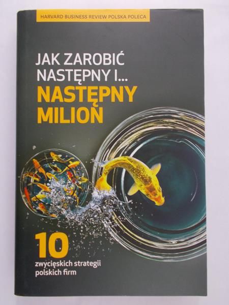 Kubisiak Paweł (red.)- Jak zarobić następny i następny milion