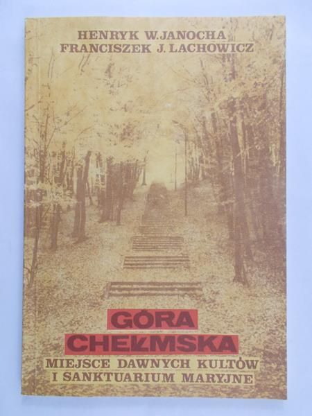 Janocha Henryk- Góra Chełmska