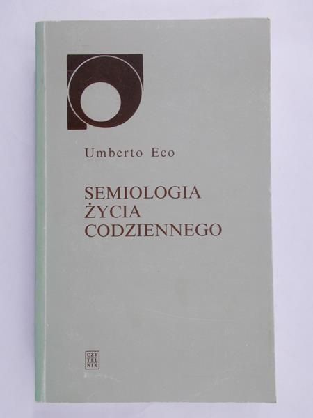 Eco Umberto - Semiologia życia codziennego