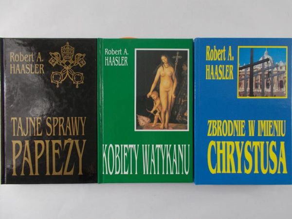 Haasler Robert A. - Kobiety Watykanu/Zbrodnie w imieniu Chrystusa/Tajne sprawy papieży