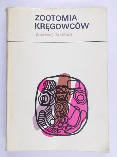 Jasiński Andrzej - Zootomia kręgowców