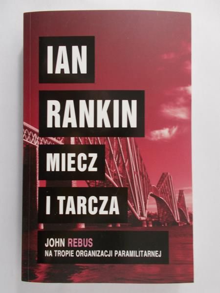 Rankin Ian - Miecz i tarcza