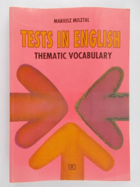 Misztal Mariusz - Tests in English. Thematic Vocabulary
