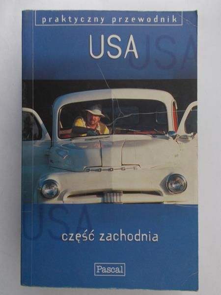 USA część zachodnia. Praktyczny przewodnik