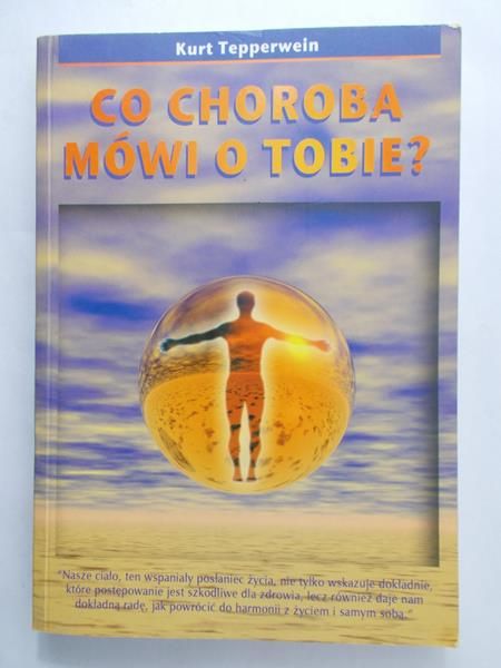 Tepperwein Kurt - Co choroba mówi o Tobie?