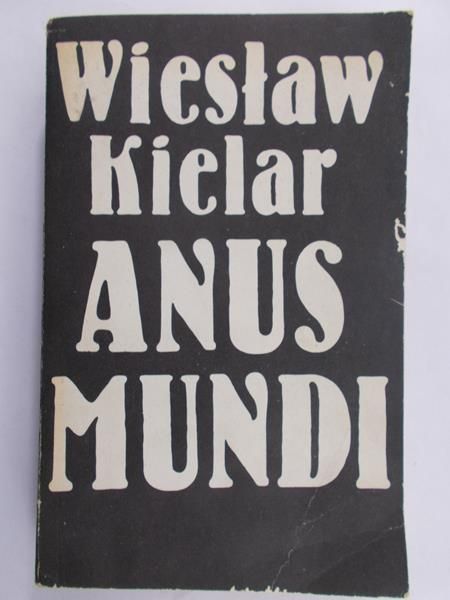 Kielar Wiesław - Anus Mundi