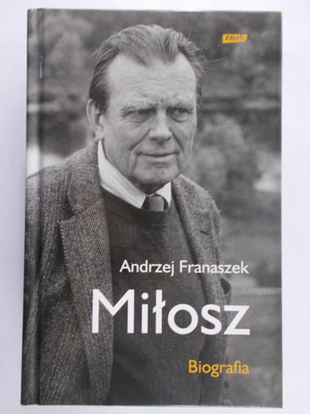 Franaszek Andrzej - Miłosz. Biografia