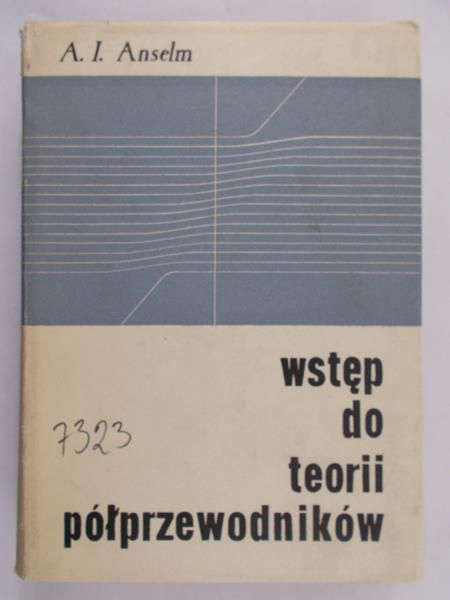 Anselm A. I . - Wstęp do teorii półprzewodników