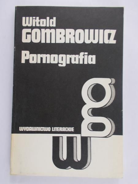 Gombrowicz Witold  - Pornografia