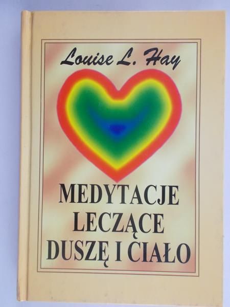 Hay L. Louise - Medytacja łącząca duszę i ciało