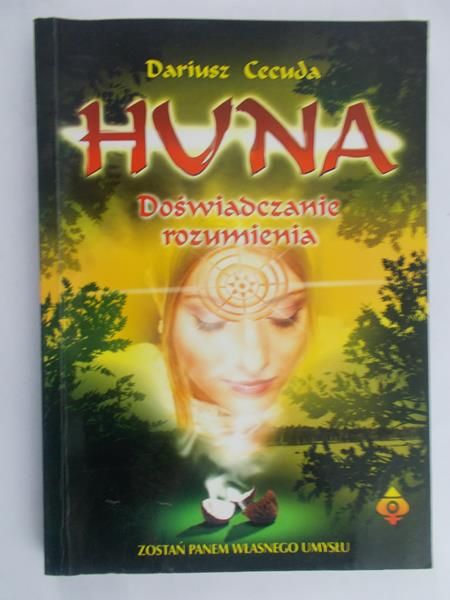 Cecuda Dariusz - Huna. Doświadczanie rozumienia