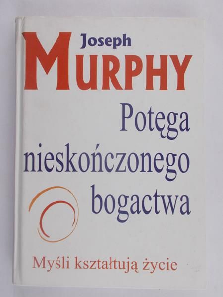 Murphy Joseph - Potęga nieskończonego bogactwa