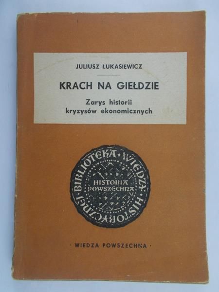 Łukasiewicz Juliusz - Krach na giełdzie