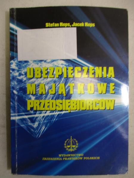 Reps Stefan - Ubezpieczenia majątkowe przedsiębiorców