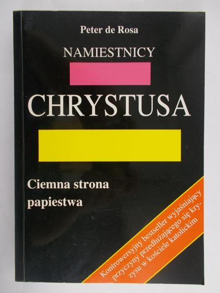 Rosa Peter de - Namiestnicy Chrystusa
