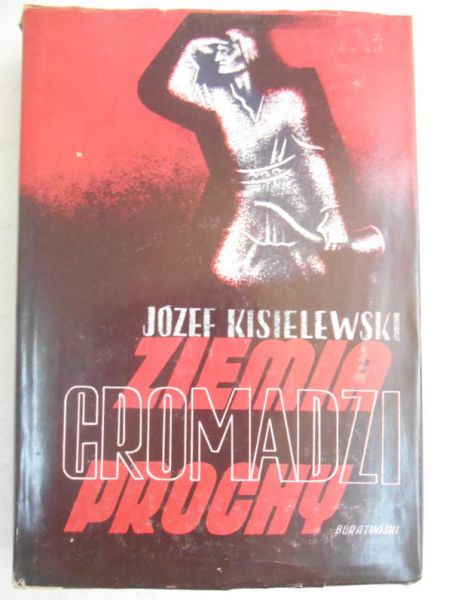 Kisielewski Józef - Ziemia gromadzi prochy
