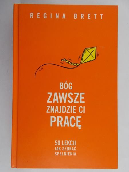 Brett Regina - Bóg zawsze znajdzie ci pracę