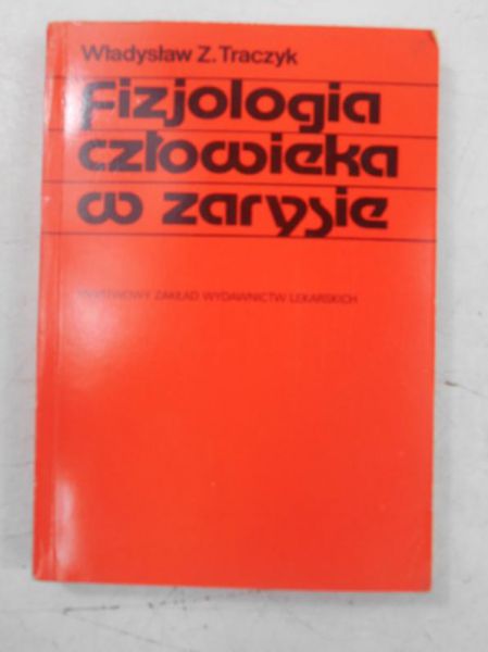 Traczyk Władysław - Fizjologia człowieka w zarysie