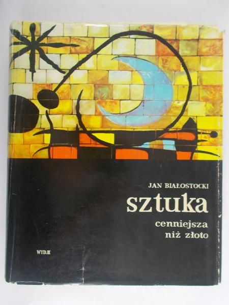 Białostocki Jan - Sztuka cenniejsza niż złoto, Tom II