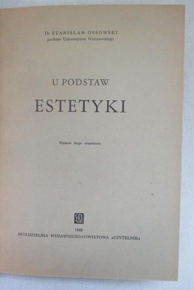 Ossowski Stanisław - U podstaw estetyki, 1949 r.