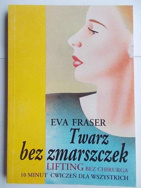 Fraser Eva - Twarz bez zmarszczek