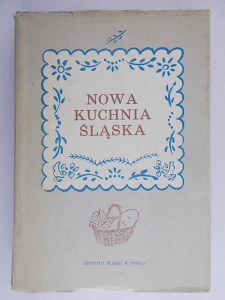 Słomczyńska Otylia (red.) - Nowa kuchnia śląska