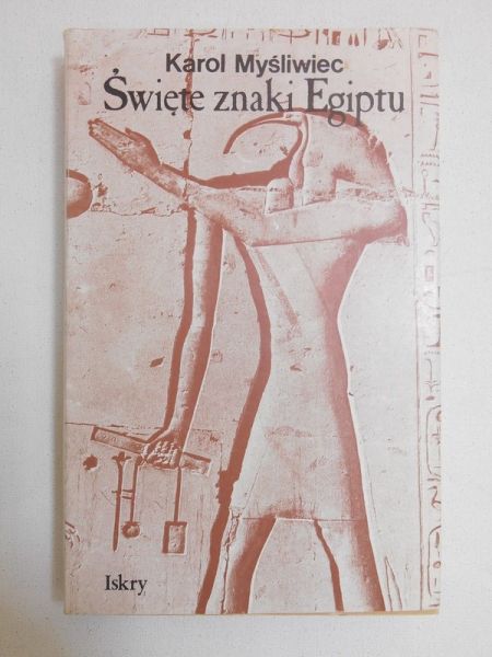 Myśliwiec Karol - Święte znaki Egiptu