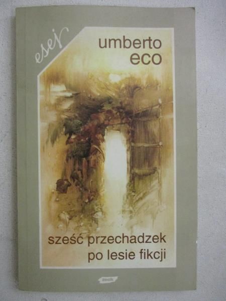 Umberto Eco - Sześć przechadzek po lesie fikcji
